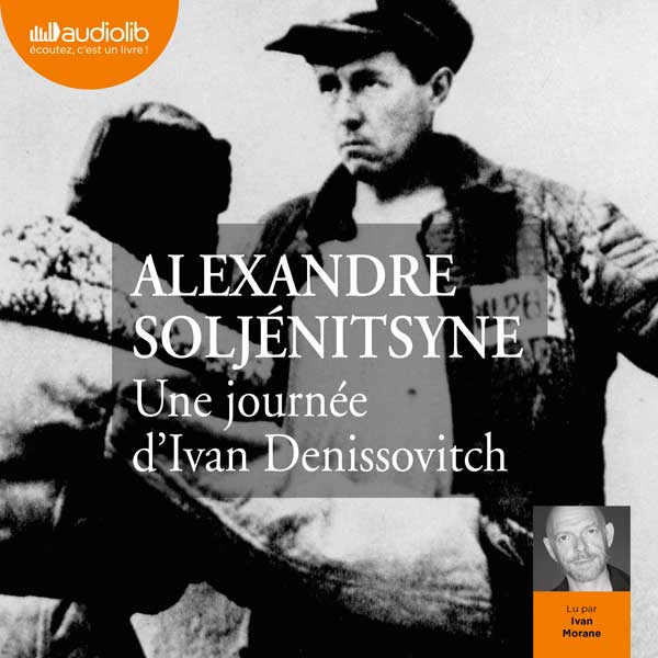 Couverture du livre audio Une journée d'Ivan Denissovitch De Alexandre Soljenitsyne 