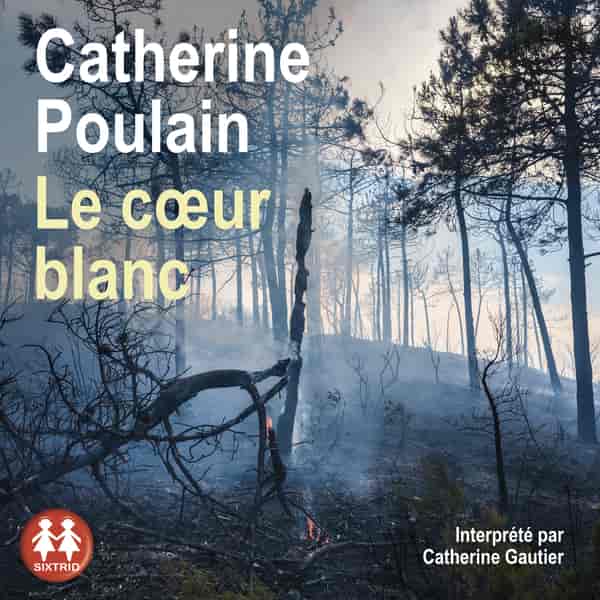 Couverture du livre audio Le coeur blanc De Catherine Poulain 
