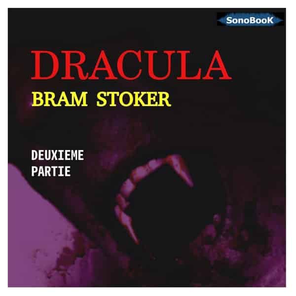 Couverture du livre audio DRACULA 2ème partie De Bram Stoker 