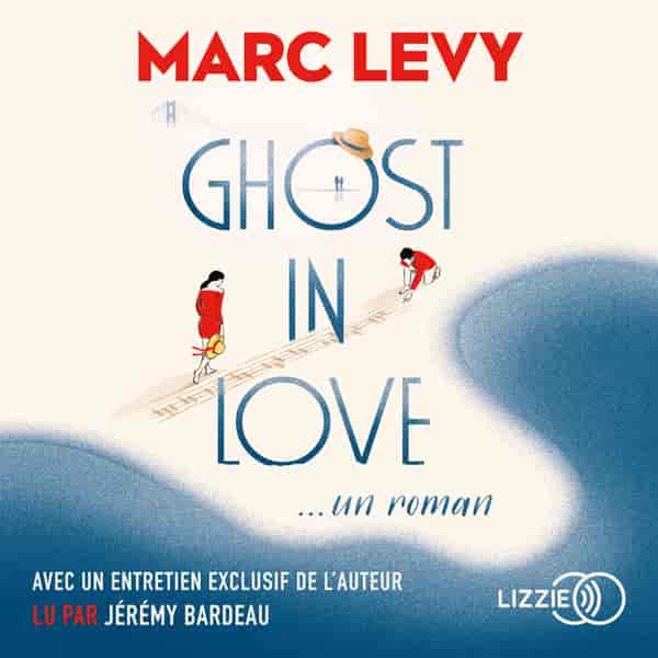 Couverture du livre audio Ghost in love De Marc Lévy 