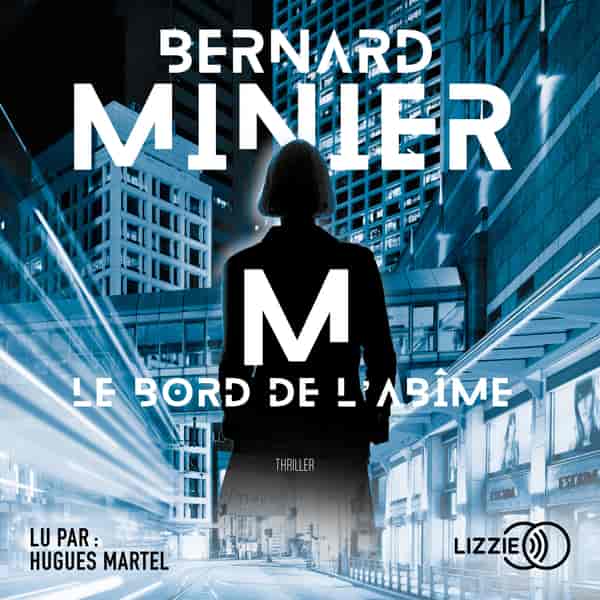 Couverture du livre audio M, Le Bord de l'abîme De Bernard Minier 