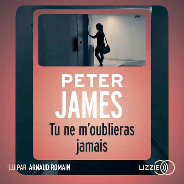 Couverture du livre audio Tu ne m'oublieras jamais De Peter James 
