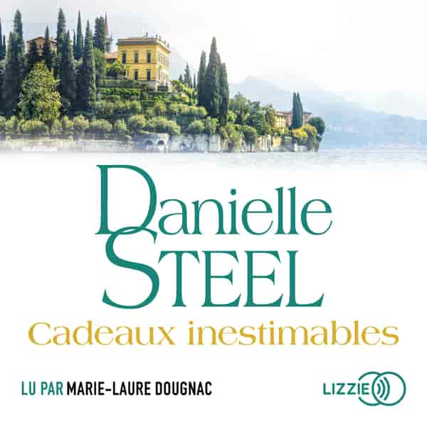 Couverture du livre audio Cadeaux inestimables De Danielle Steel 