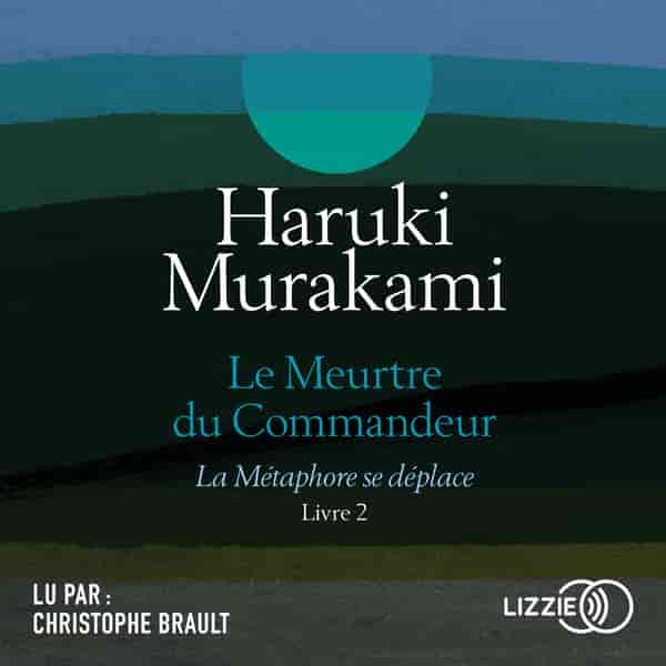 Couverture du livre audio Le Meurtre du Commandeur, vol. 2 De Haruki Murakami 