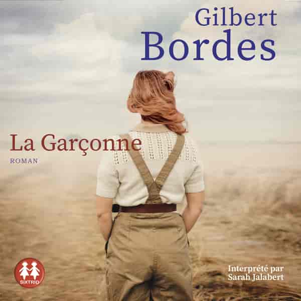 Couverture du livre audio La garçonne De Gilbert Bordes 