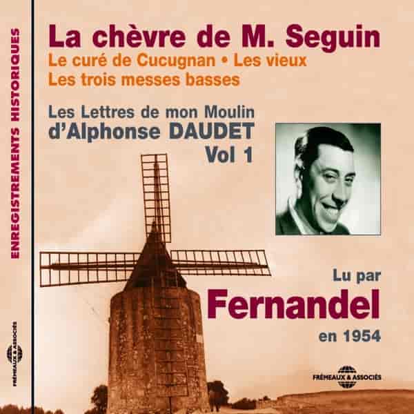 Couverture du livre audio Les Lettres de mon Moulin, vol 1 : La chèvre de M. Seguin De Alphonse Daudet 