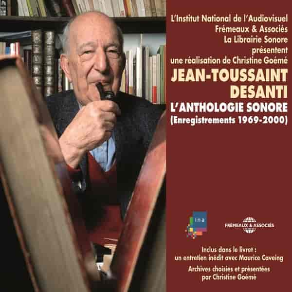 Couverture du livre audio Jean-Toussaint Desanti. L'anthologie sonore De Jean-Toussaint Desanti 