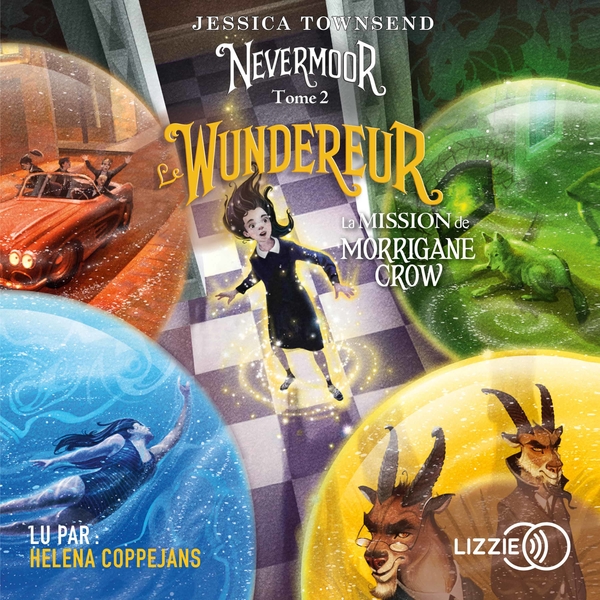 Couverture du livre audio Nevermoor - Tome 2 : Le Wundereur De Jessica Townsend 