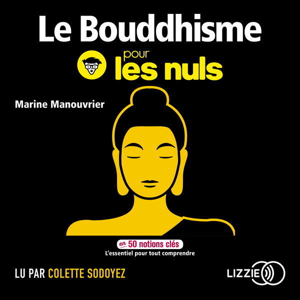 Couverture du livre audio Le Bouddhisme pours les nuls en 50 notions clés De Marine Manouvrier 