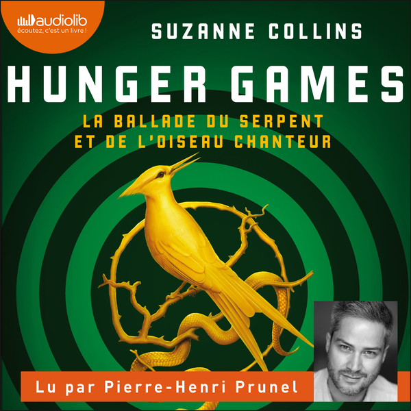 Couverture du livre audio Hunger Games - La ballade du serpent et de l'oiseau chanteur De Suzanne Collins 