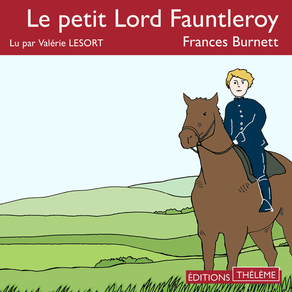 Couverture du livre audio Le petit Lord Fauntleroy De Frances Burnett 