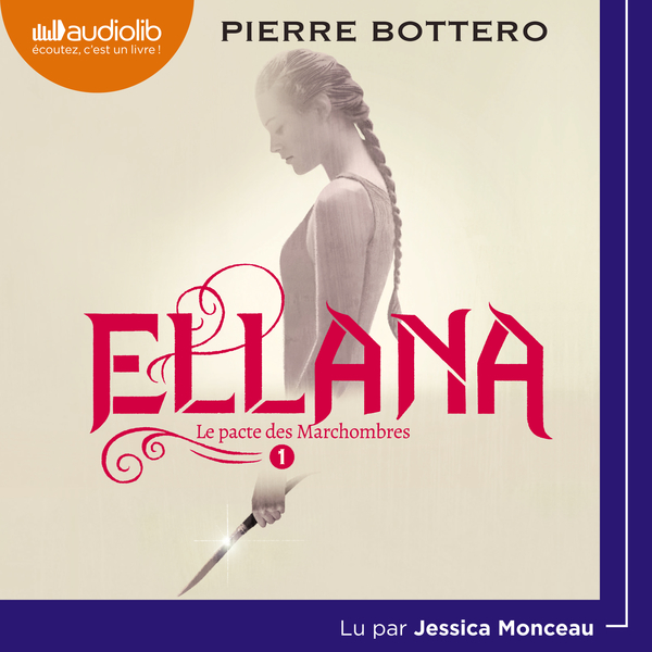 Couverture du livre audio Ellana (Tome 1) - Le Pacte des Marchombres De Pierre Bottero 