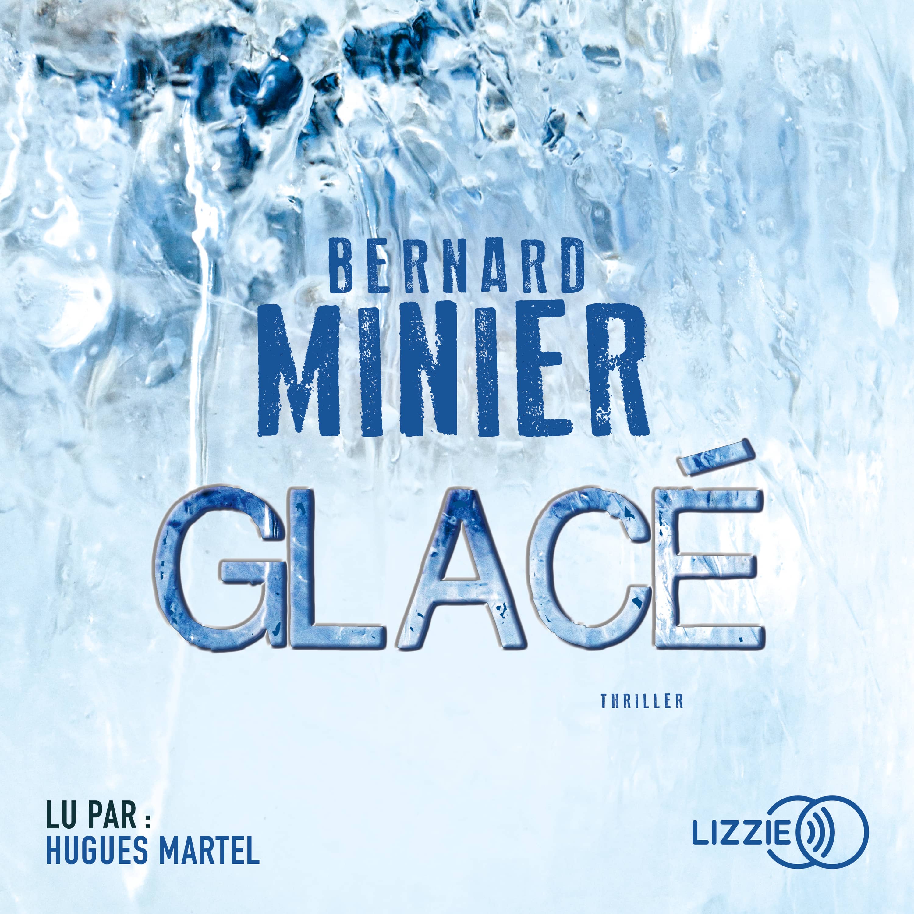 Couverture du livre audio Glacé De Bernard Minier 