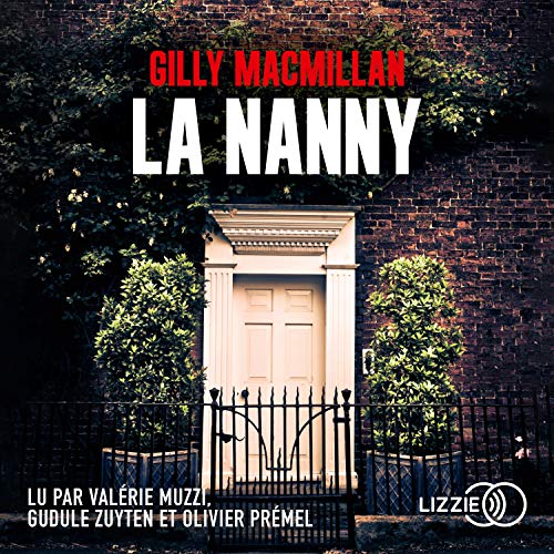 Couverture du livre audio La Nanny De Gilly Macmillan 