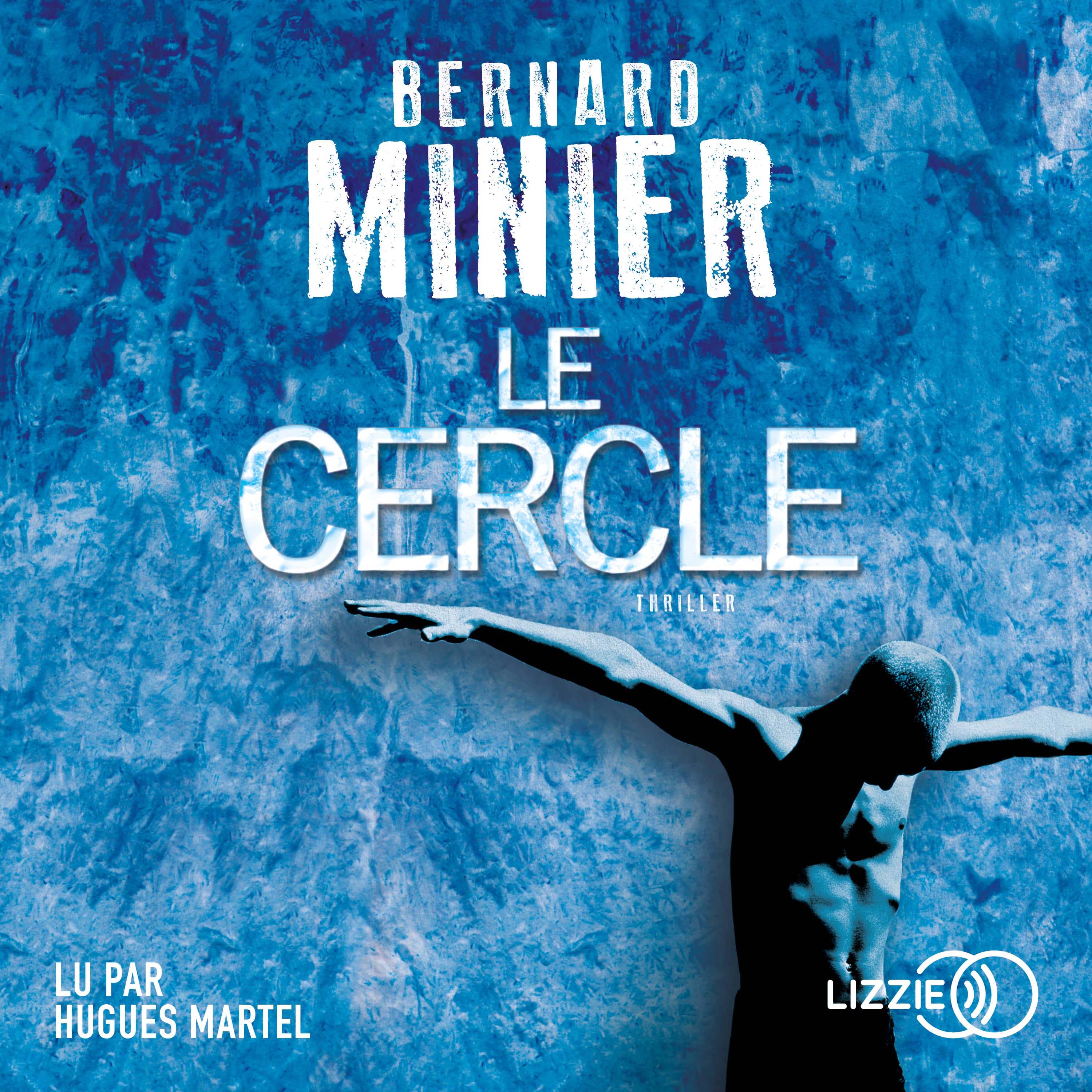 Couverture du livre audio Le Cercle De Bernard Minier 