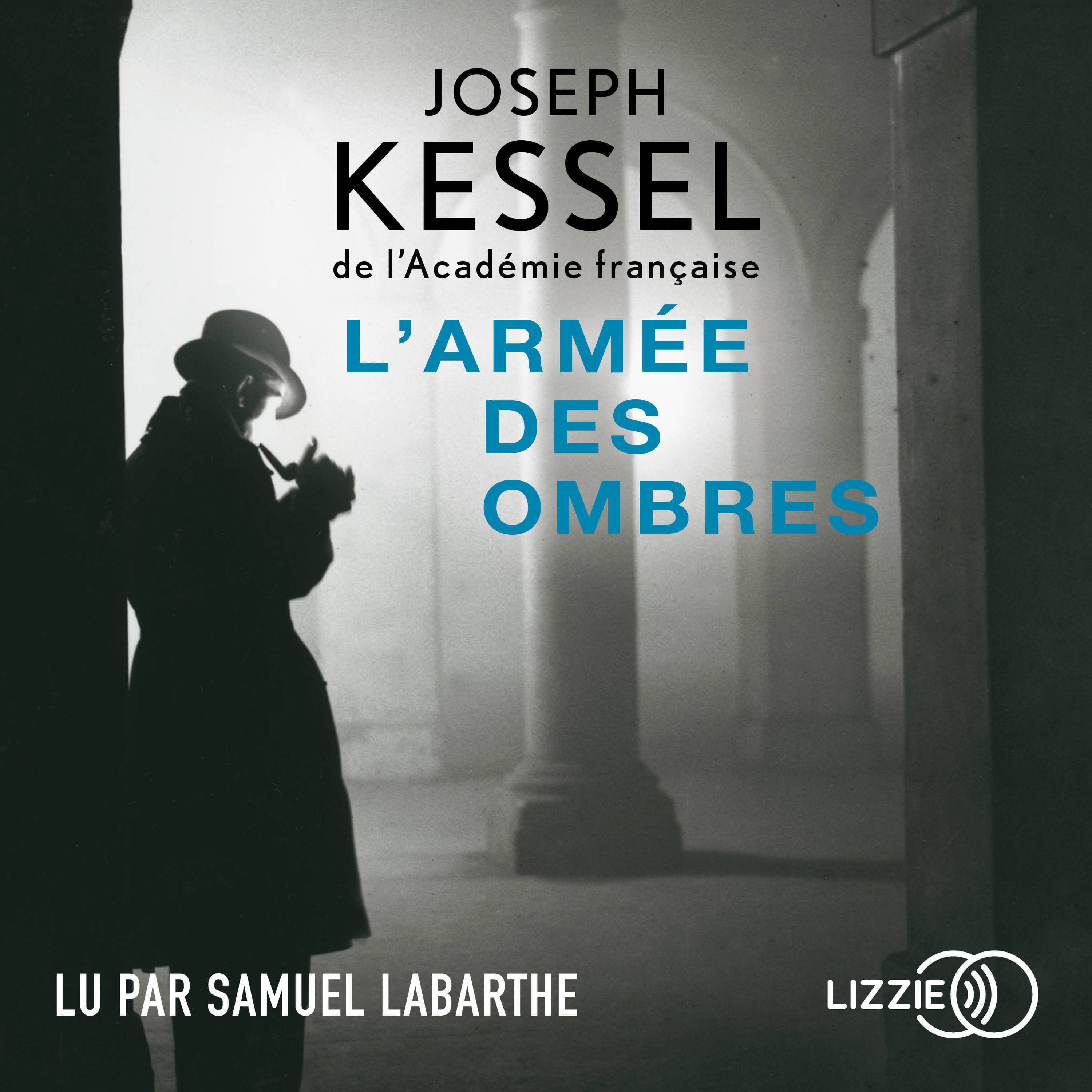 Couverture du livre audio L'armée des ombres De Joseph Kessel 