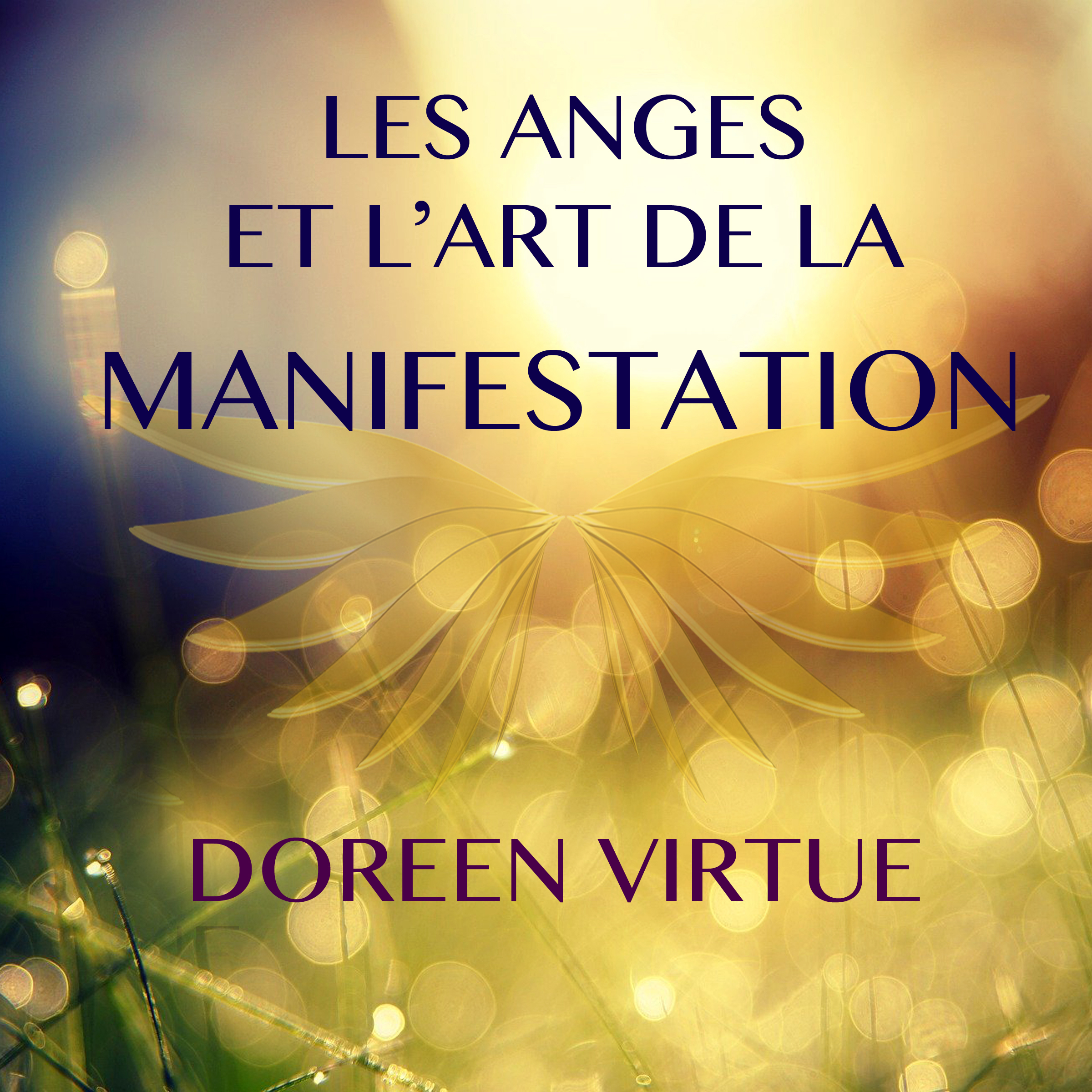 Couverture du livre audio Les anges et l'art de la manifestation De Doreen Virtue 