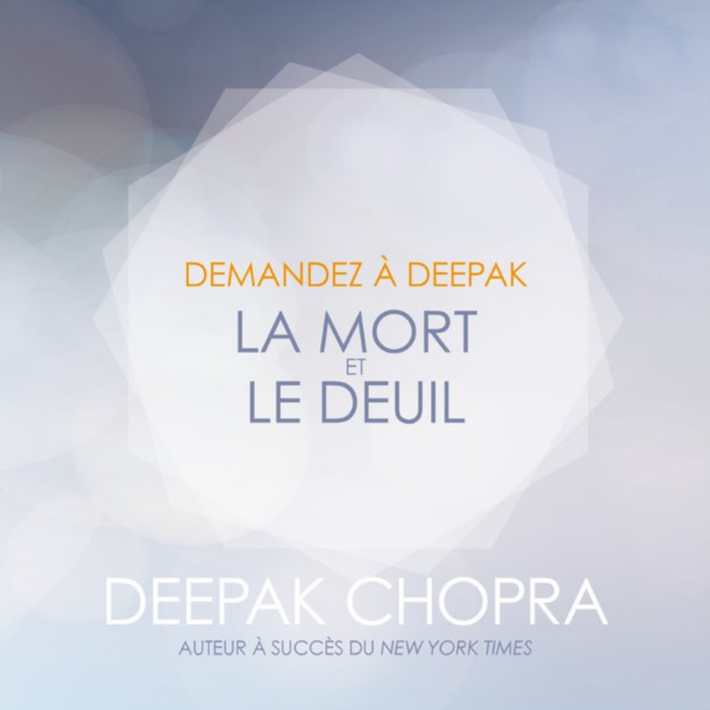 Couverture du livre audio Demandez à Deepak - La mort et le deuil De Deepak Chopra 
