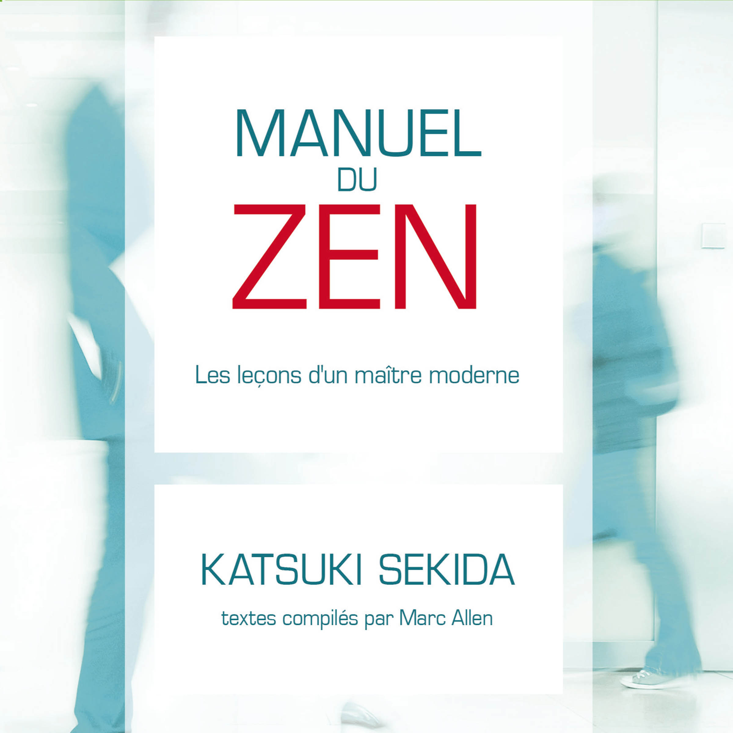 Couverture du livre audio Manuel du zen De Marc Allen  et Katsuki Sekida 