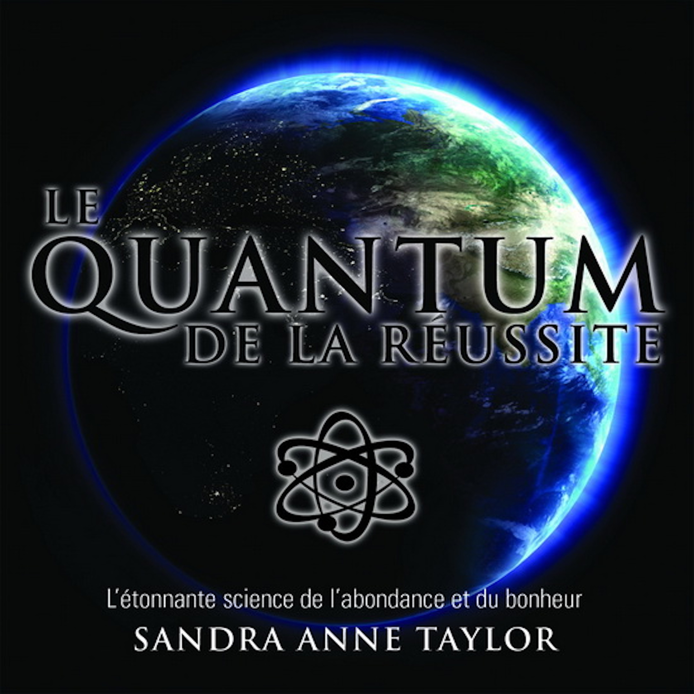 Couverture du livre audio Le Quantum de la réussite De Sandra Anne Taylor 