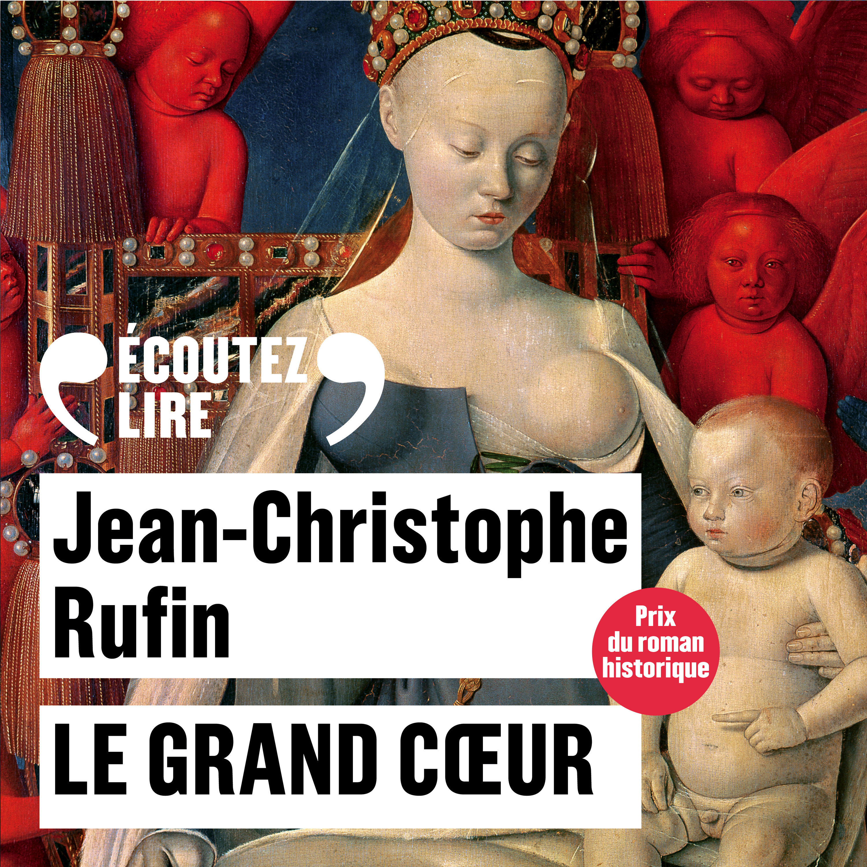 Couverture du livre audio Le grand Coeur De Jean-Christophe Rufin 