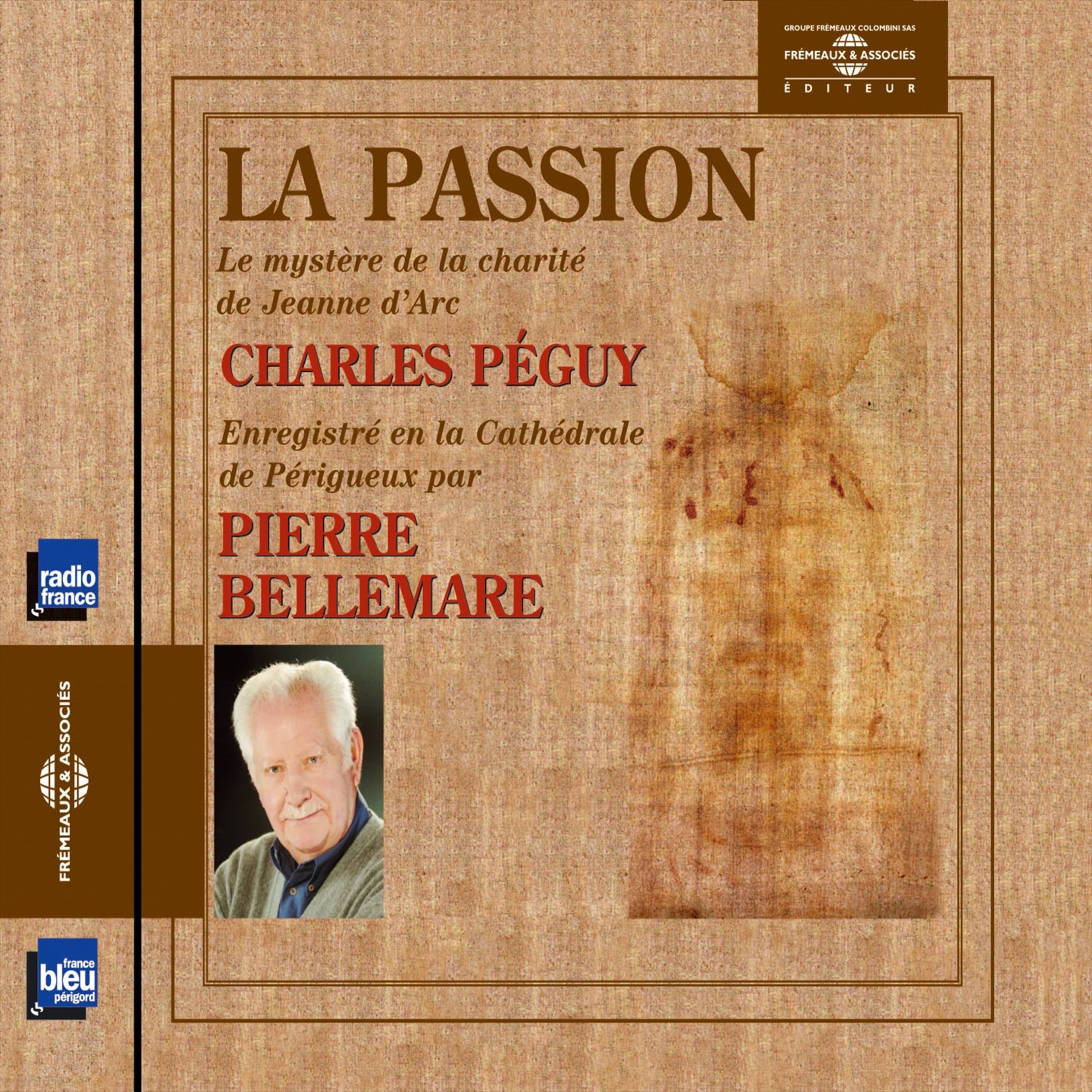 Couverture du livre audio La passion (le mystère de la charité de Jeanne d'Arc) De Charles Peguy 