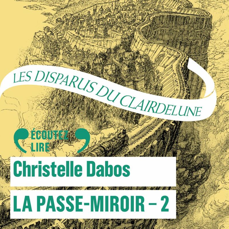 Couverture du livre audio La Passe-Miroir (Livre 2) De Christelle Dabos 