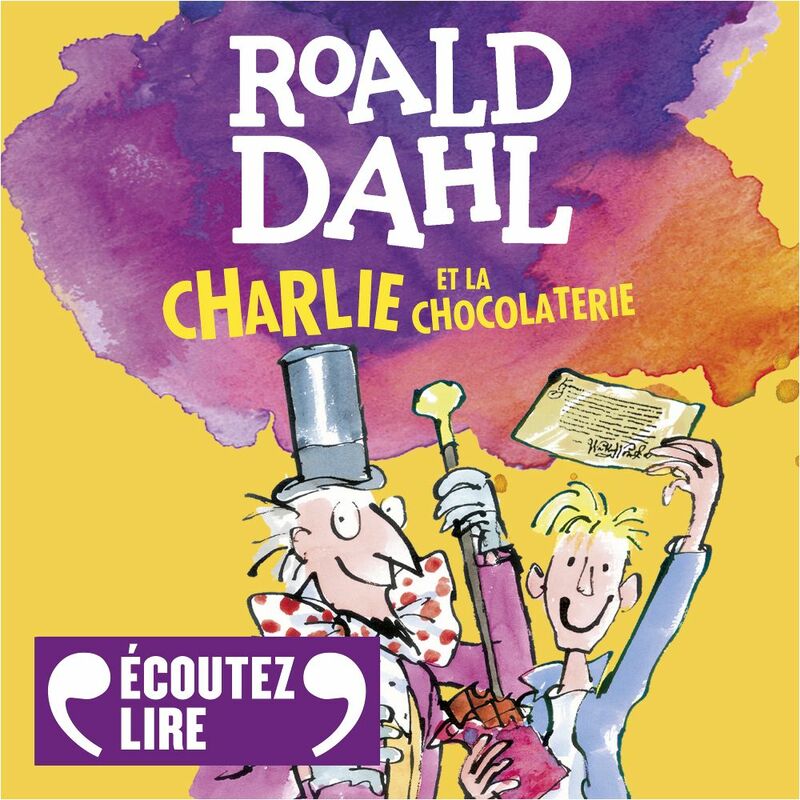 Couverture du livre audio Charlie et la chocolaterie De Roald Dahl 