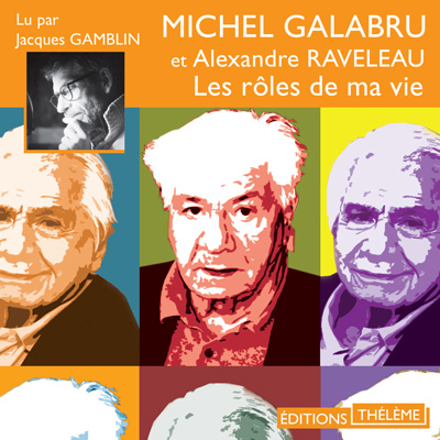 Couverture du livre audio Les rôles de ma vie De Michel Galabru 