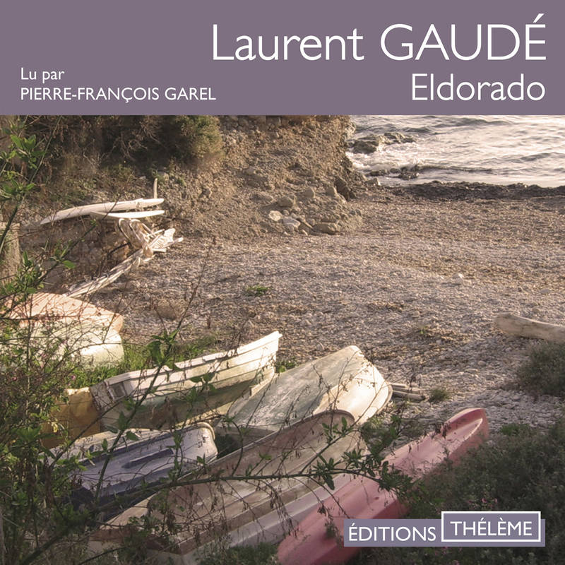 Couverture du livre audio Eldorado De Laurent Gaudé 
