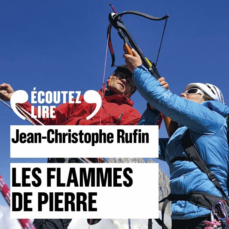 Couverture du livre audio Les Flammes de Pierre De Jean-Christophe Rufin 