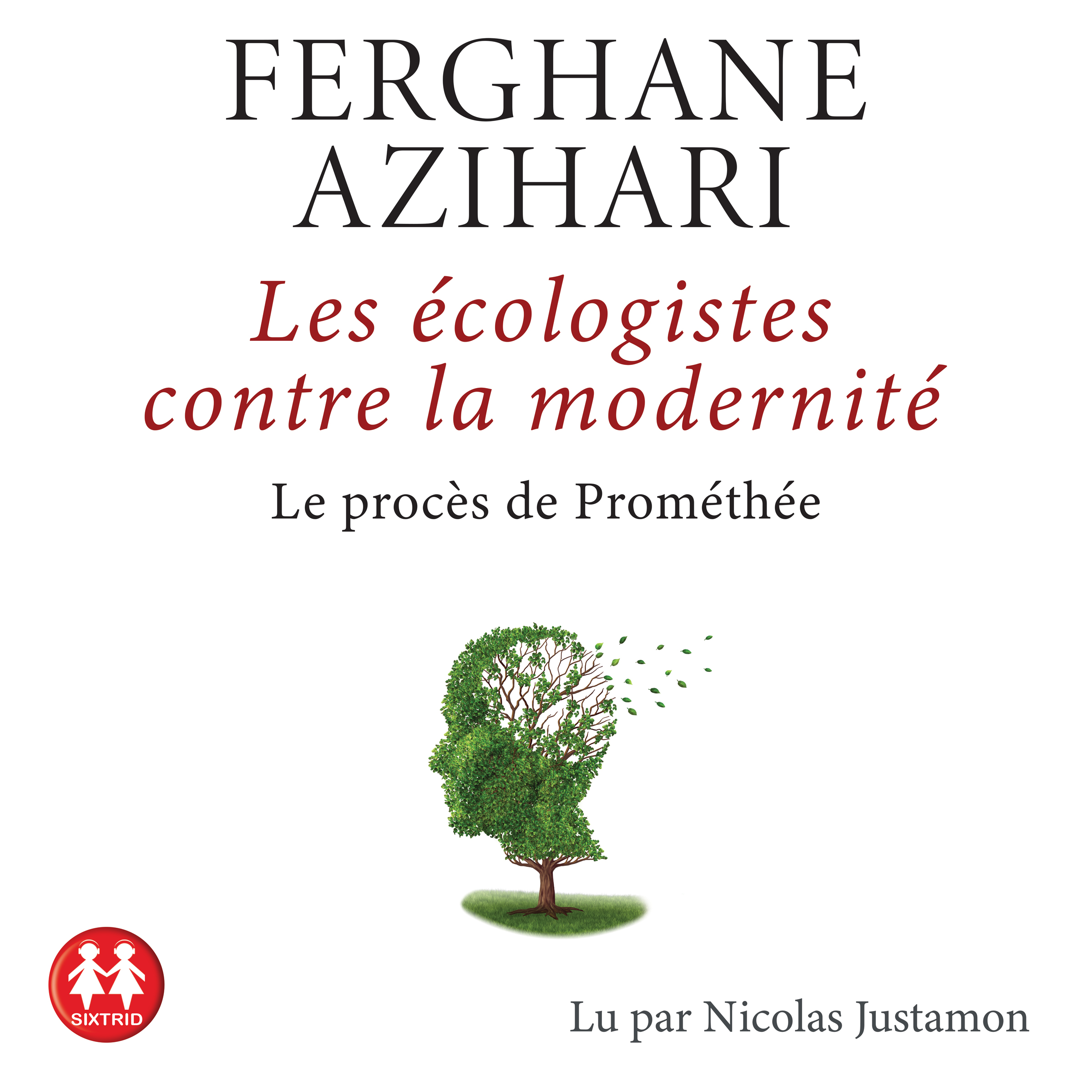 Couverture du livre audio Les écologistes contre la modernité De Ferghane Azihari 