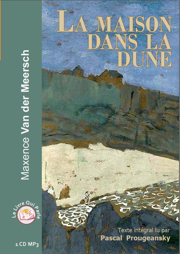 Couverture du livre audio La maison dans la dune De Maxence van der Meersch 
