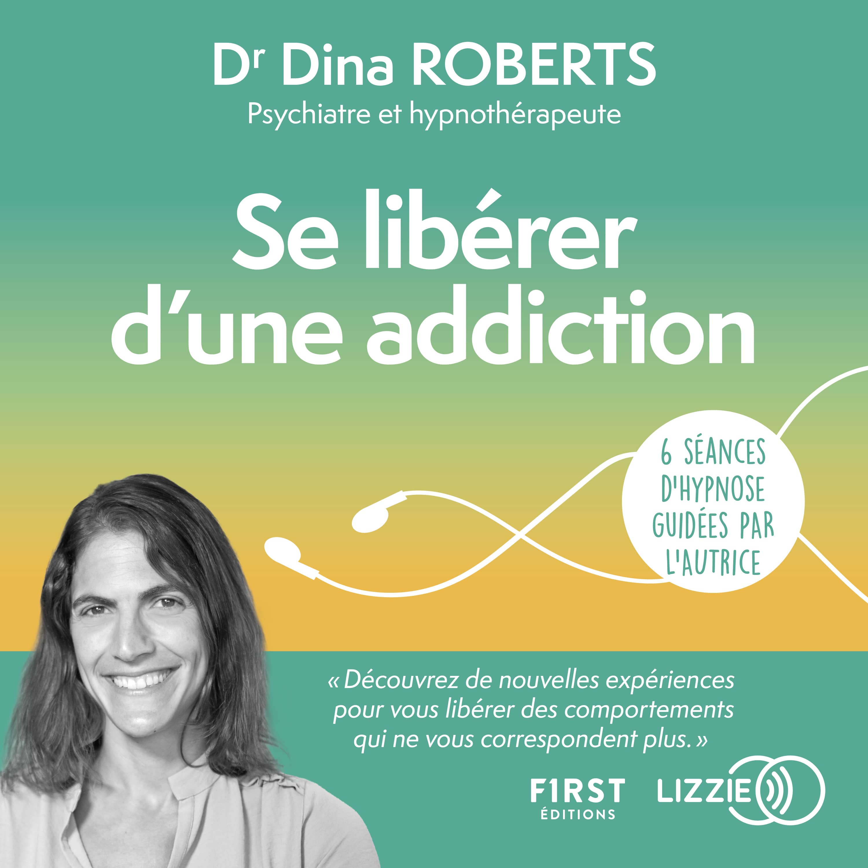 Couverture du livre audio Se libérer d'une addiction De Dina Roberts 