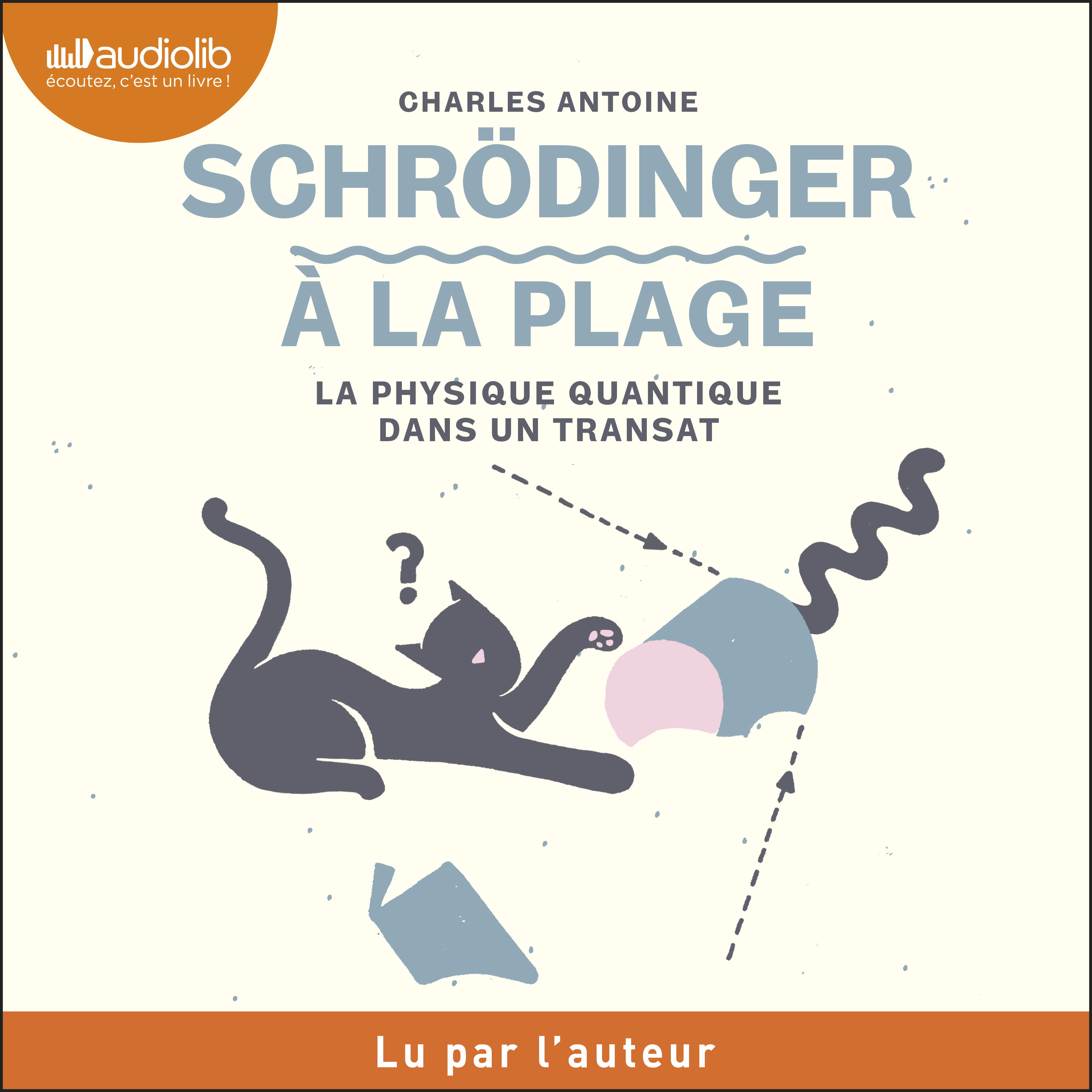 Couverture du livre audio Schrödinger à la plage De Charles Antoine 