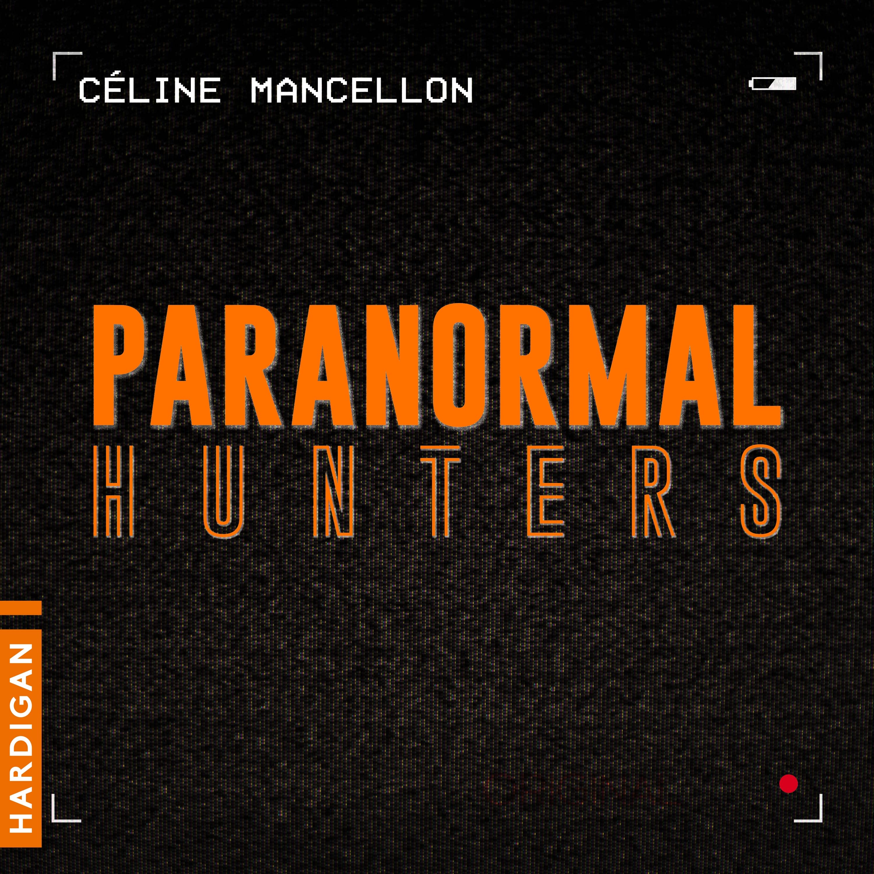 Couverture du livre audio Paranormal Hunters - L'Intégrale De Céline Mancellon 