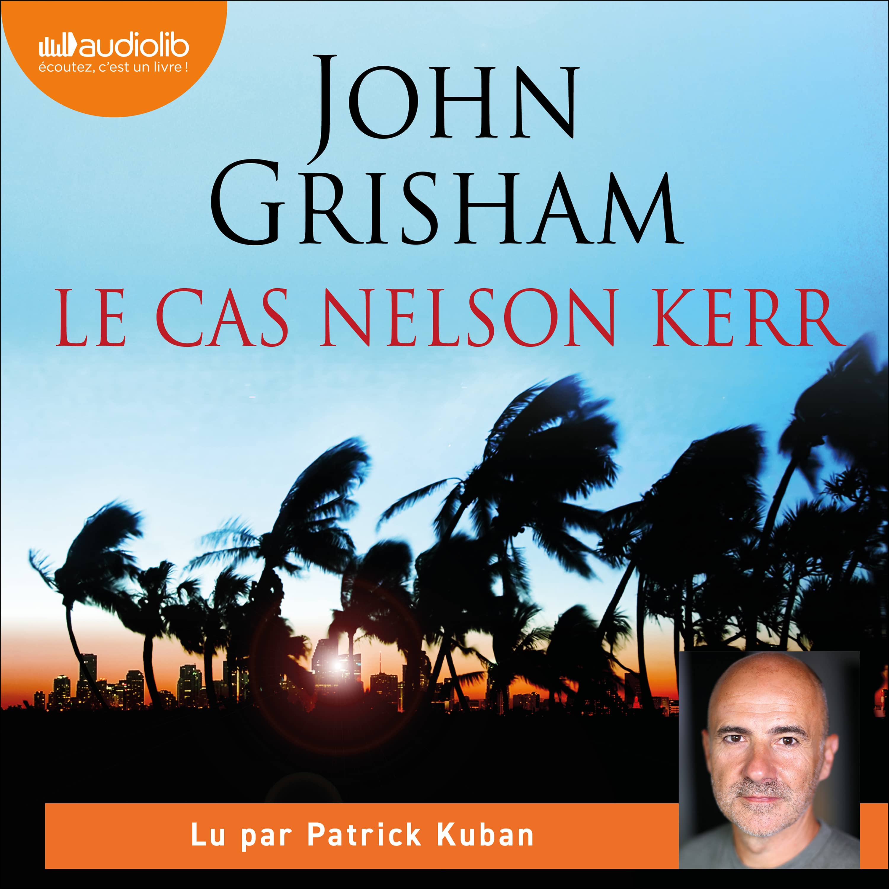 Couverture du livre audio Le Cas Nelson Kerr De John Grisham 