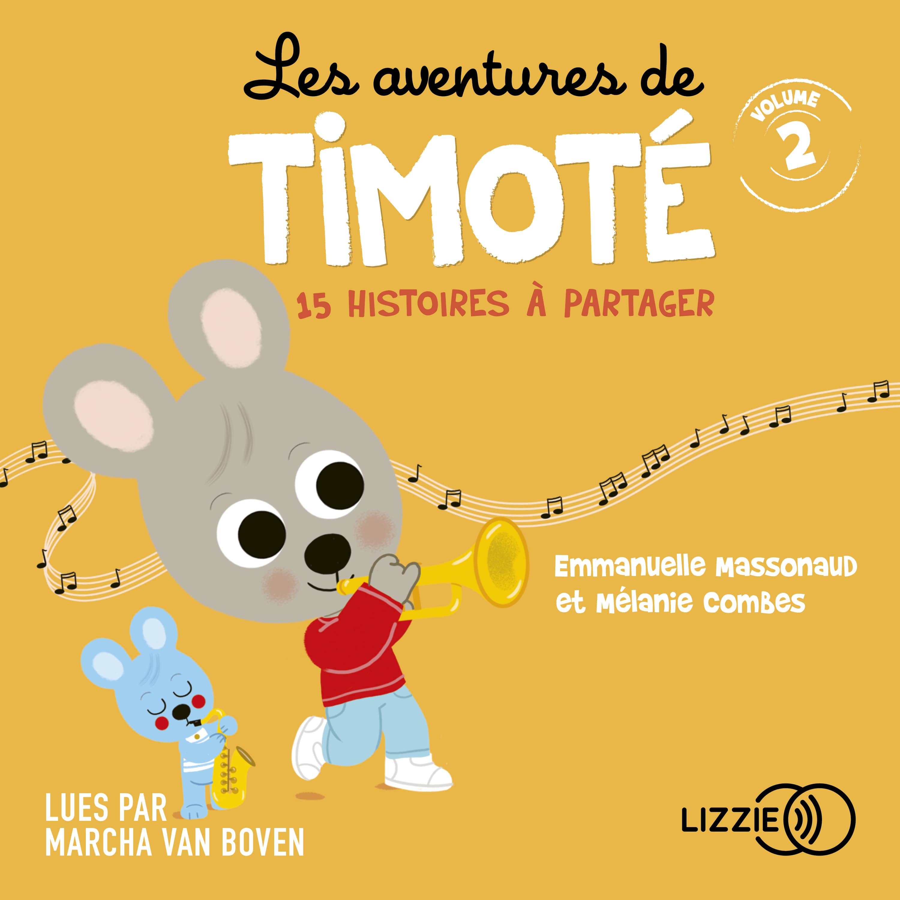 Couverture du livre audio Les aventures de Timoté - Volume 2 De Emmanuelle Massonaud  et Mélanie Combes 