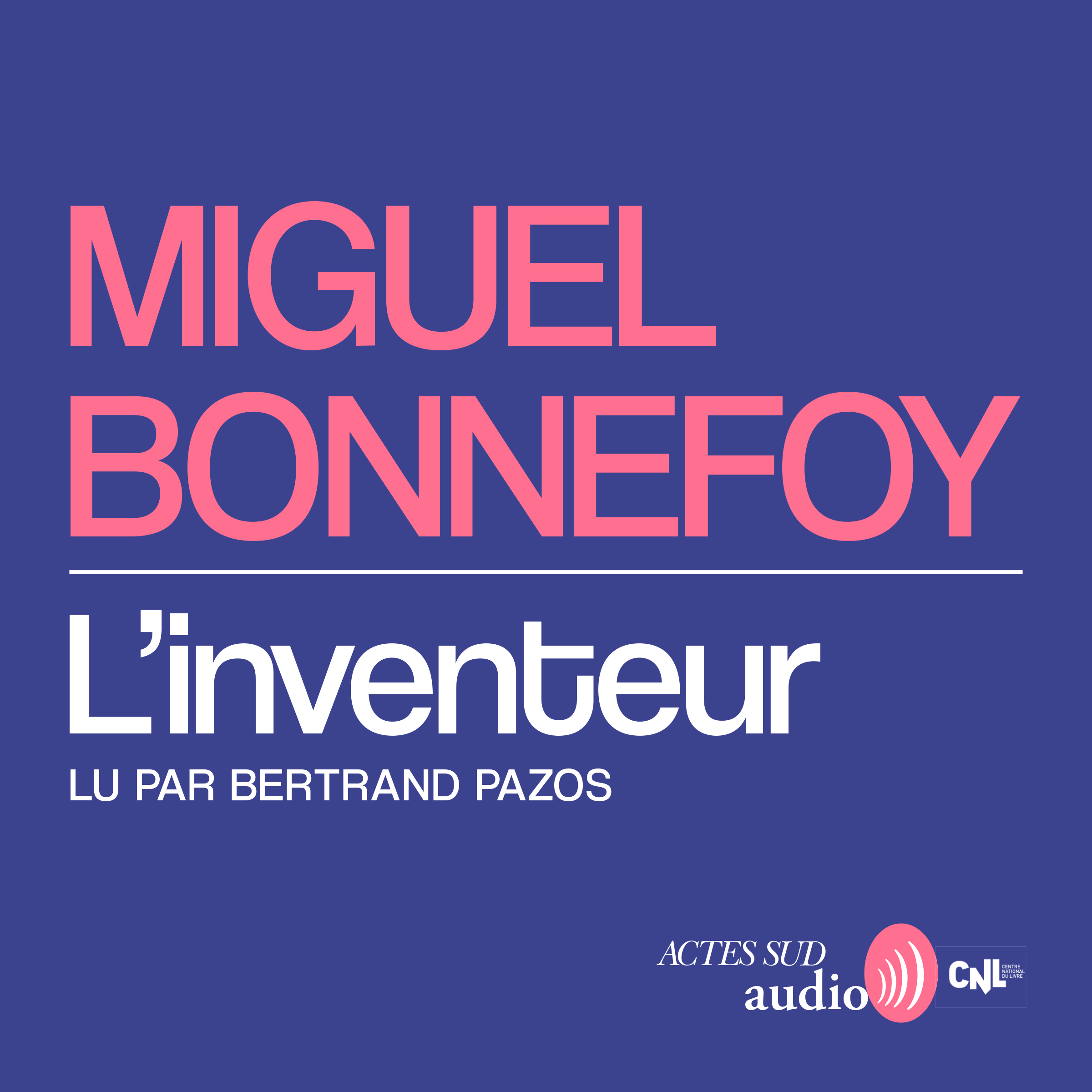 Couverture du livre audio L'inventeur De Miguel Bonnefoy 