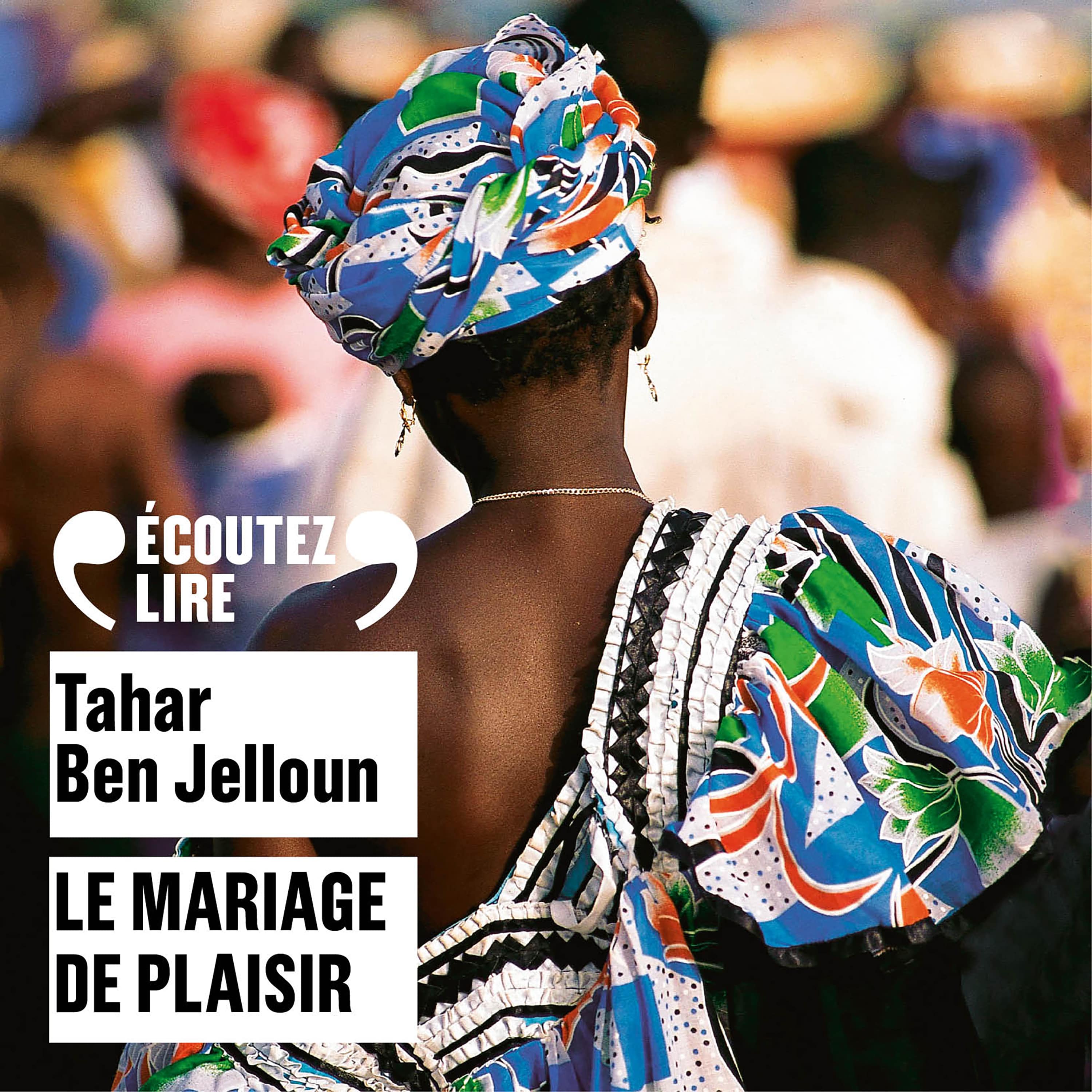 Couverture du livre audio Le mariage de plaisir De Tahar Ben Jelloun 