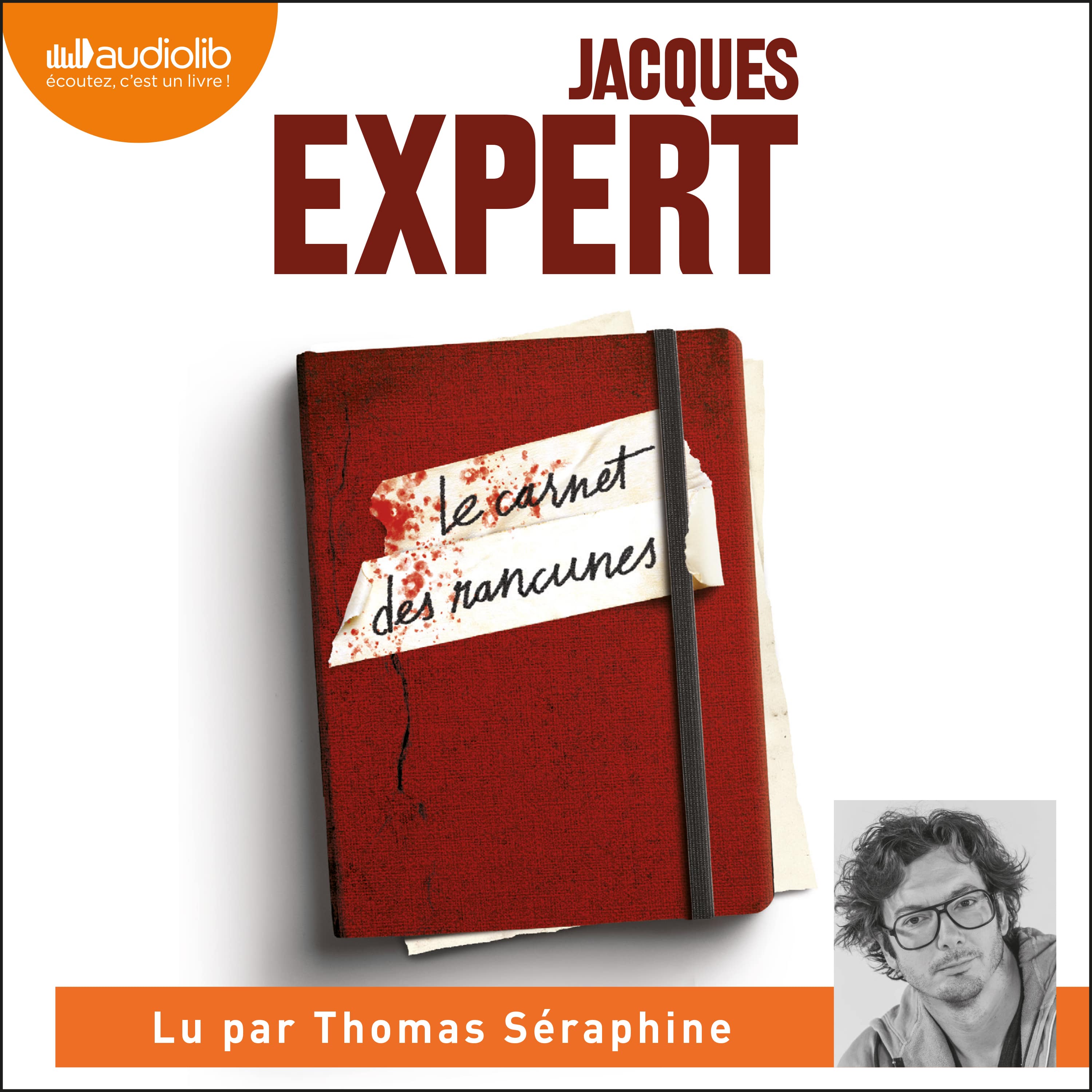Couverture du livre audio Le Carnet des rancunes De Jacques Expert 