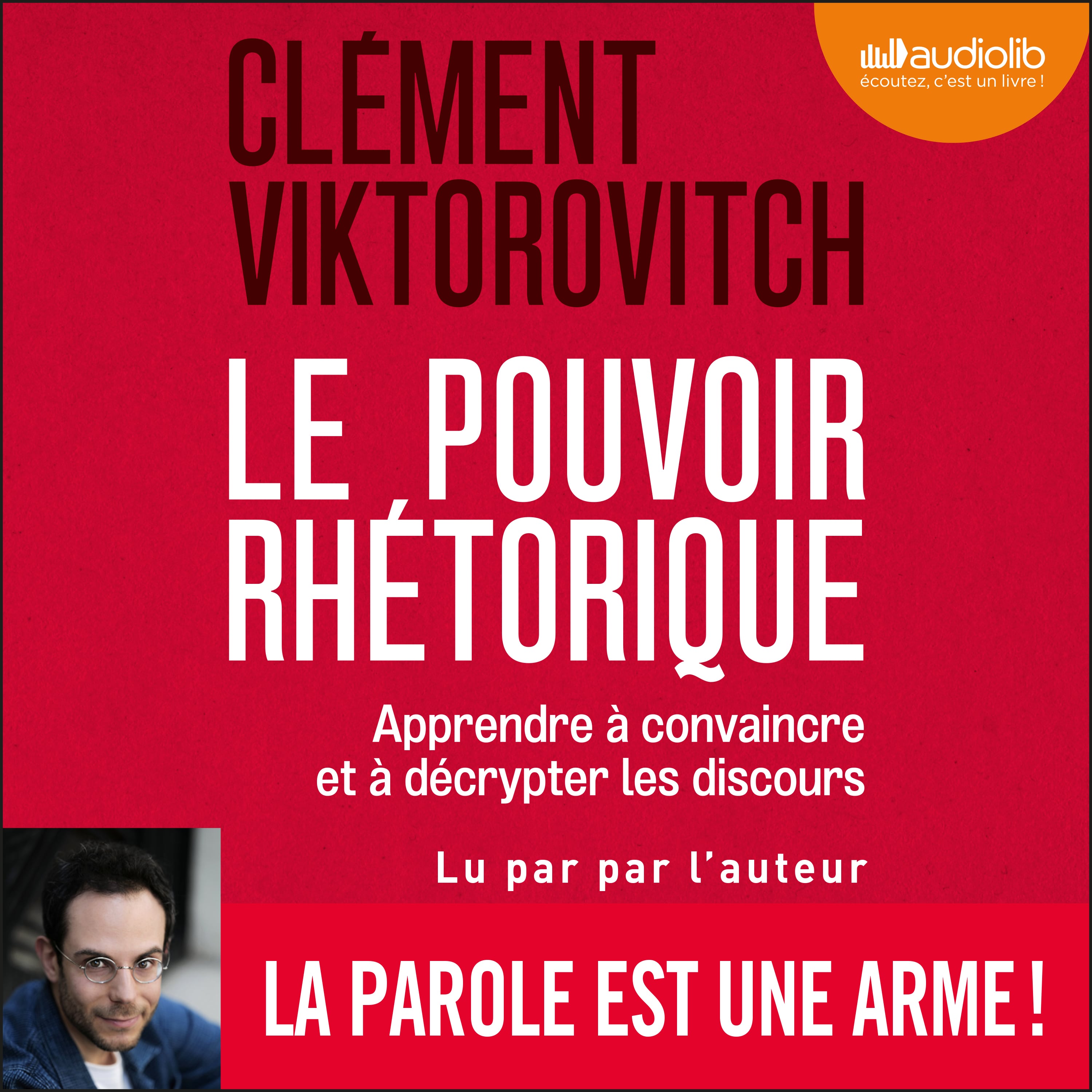 Couverture du livre audio Le pouvoir rhétorique De Clément Viktorovitch 