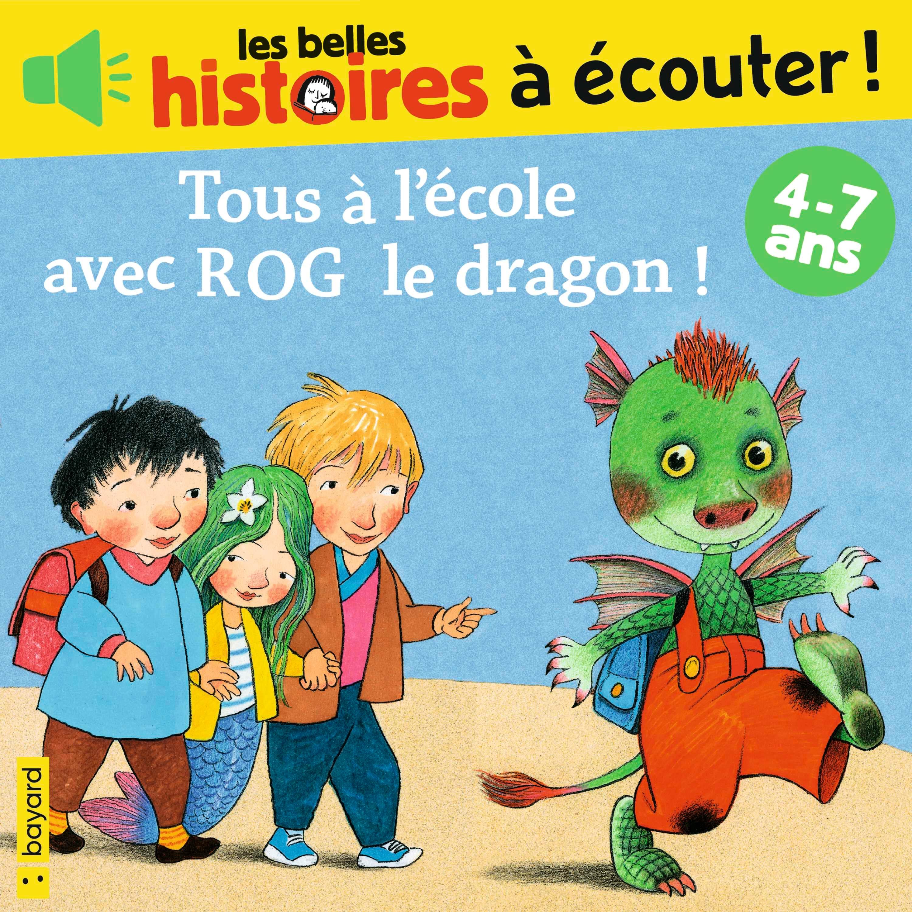 Couverture du livre audio Tous à l'école avec Rog le dragon De Marie-Hélène Delval 