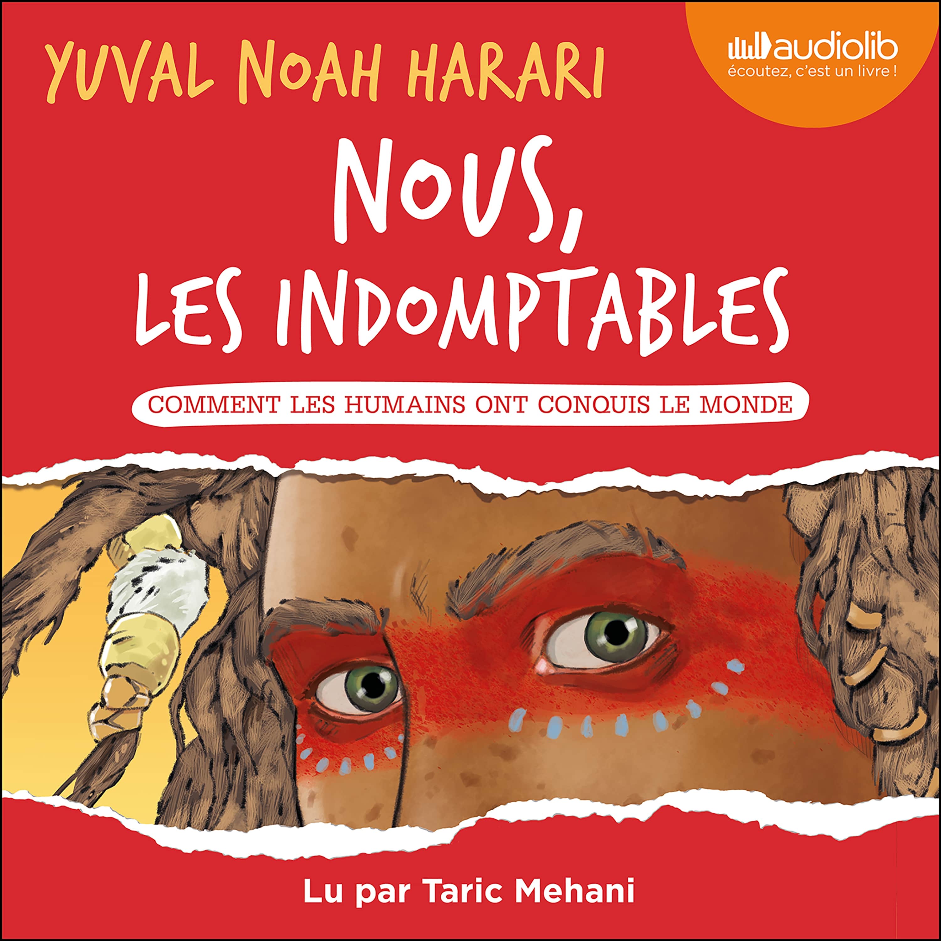 Nous, les indomptables Comment les humains