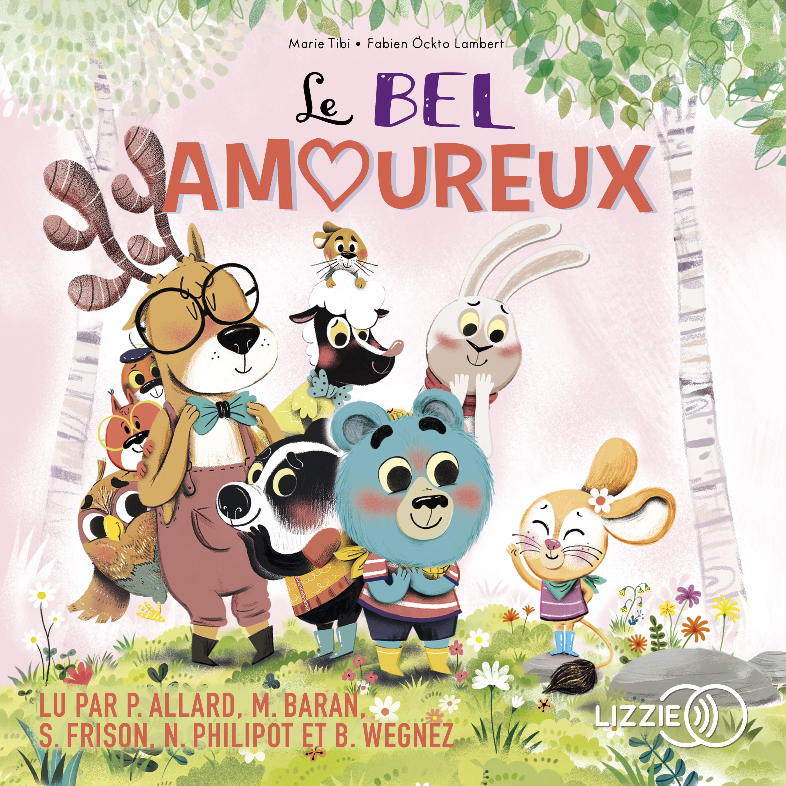 Couverture du livre audio Le bel amoureux - Dans le bois de Coin joli De Fabien Öckto-Lambert  et Marie Tibi 