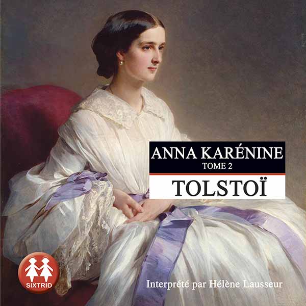 Couverture du livre audio Anna Karénine Tome 2 De Léon Tolstoï 