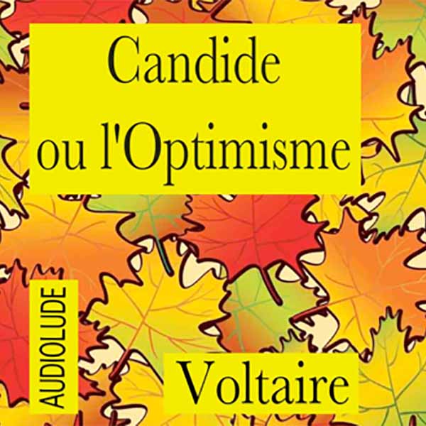 Couverture du livre audio Candide, ou l'optimisme De François-Marie Arouet 