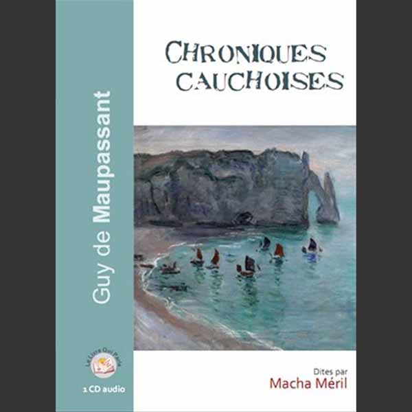 Couverture du livre audio Chroniques cauchoises De Guy de Maupassant 