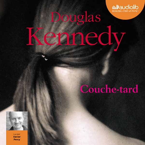 Couverture du livre audio Couche-tard De Douglas Kennedy 