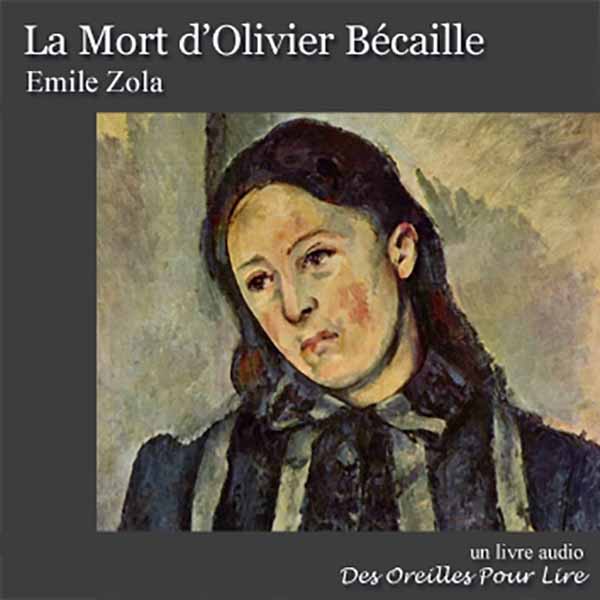 Couverture du livre audio La mort d'Olivier Bécaille De Émile Zola 